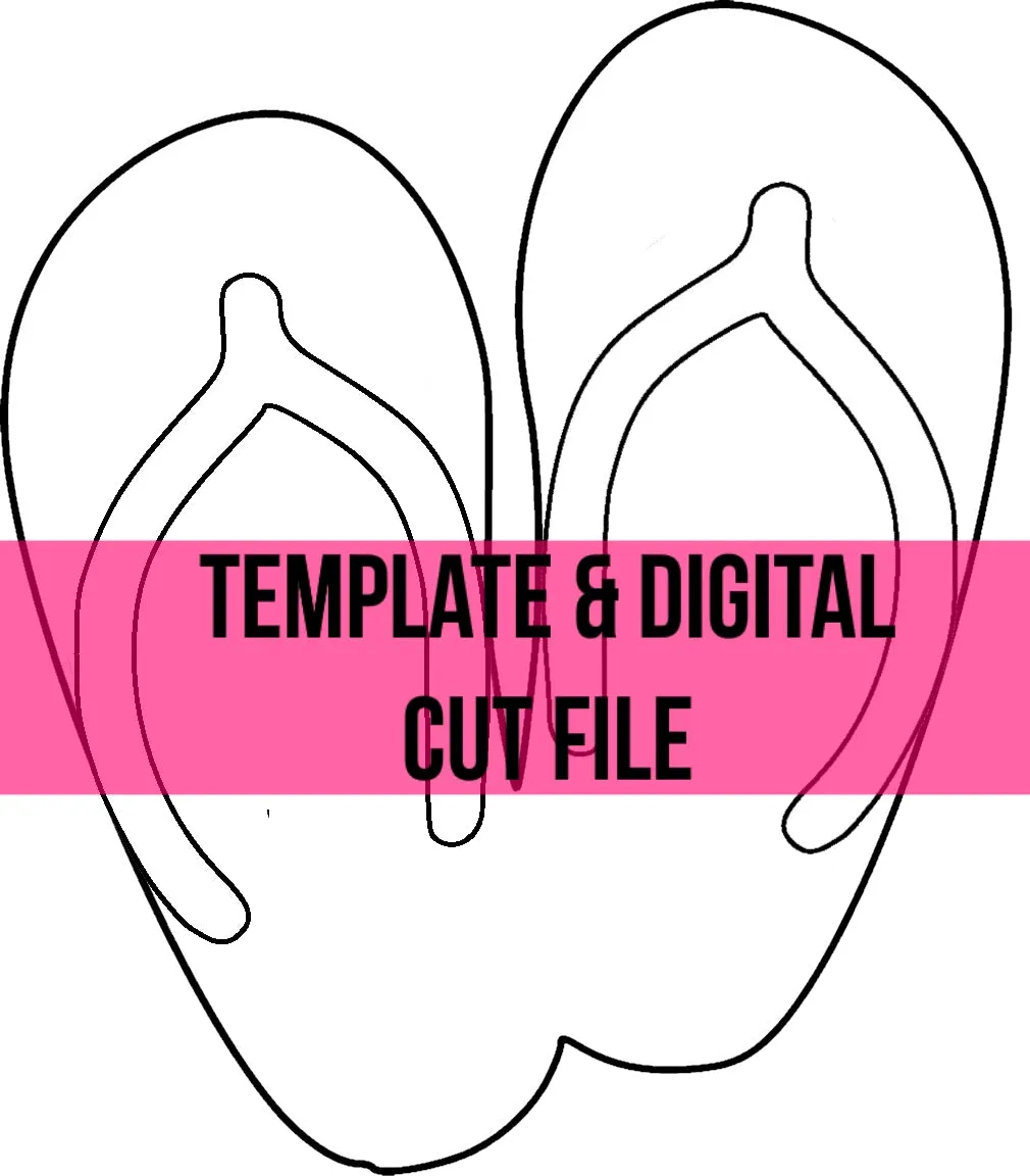 Flip Flops Template & Digital Cut File