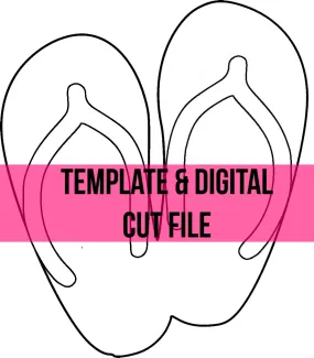 Flip Flops Template & Digital Cut File