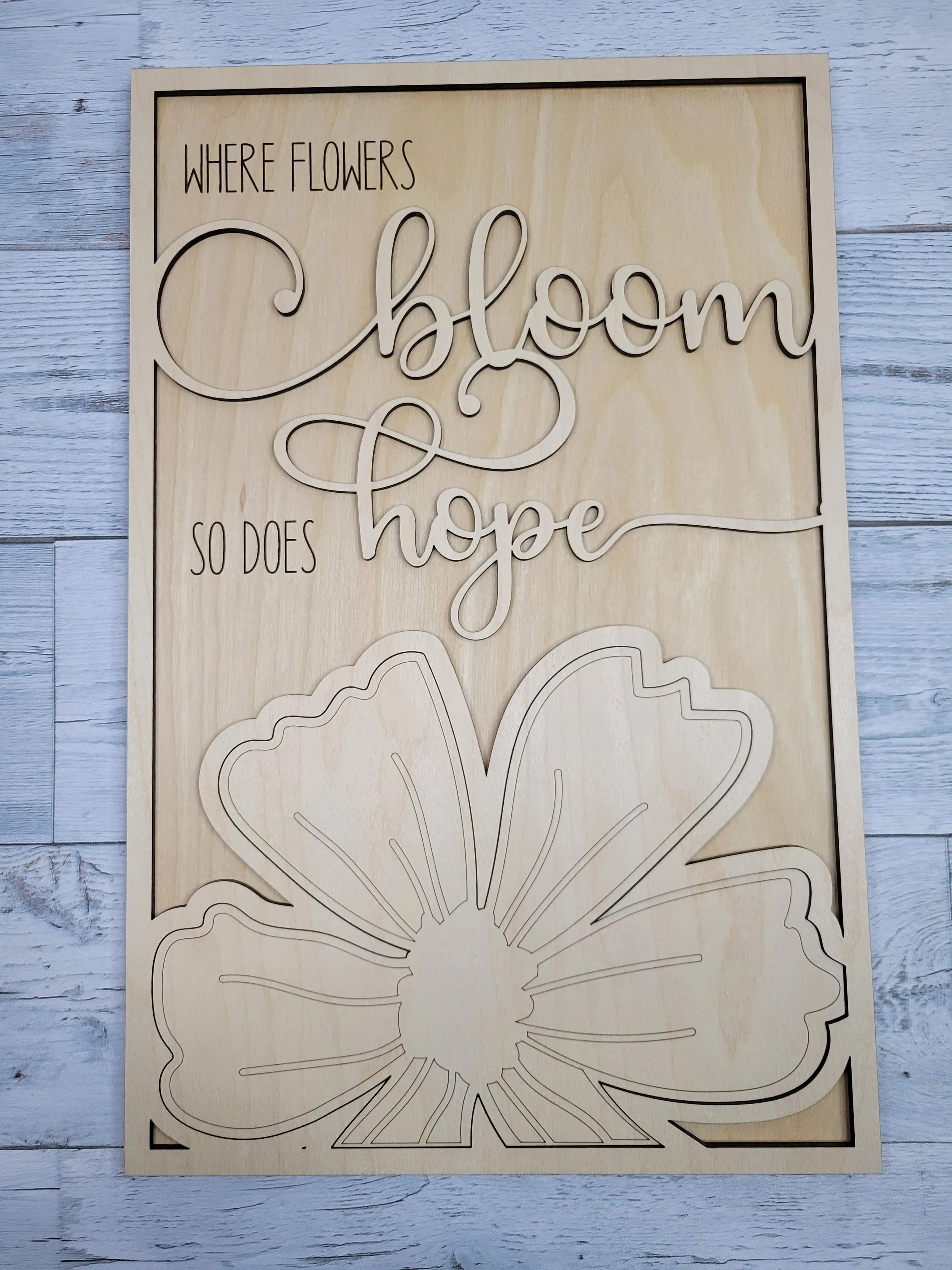 Where Flowers Bloom There is Hope  SVG Laser Ready File