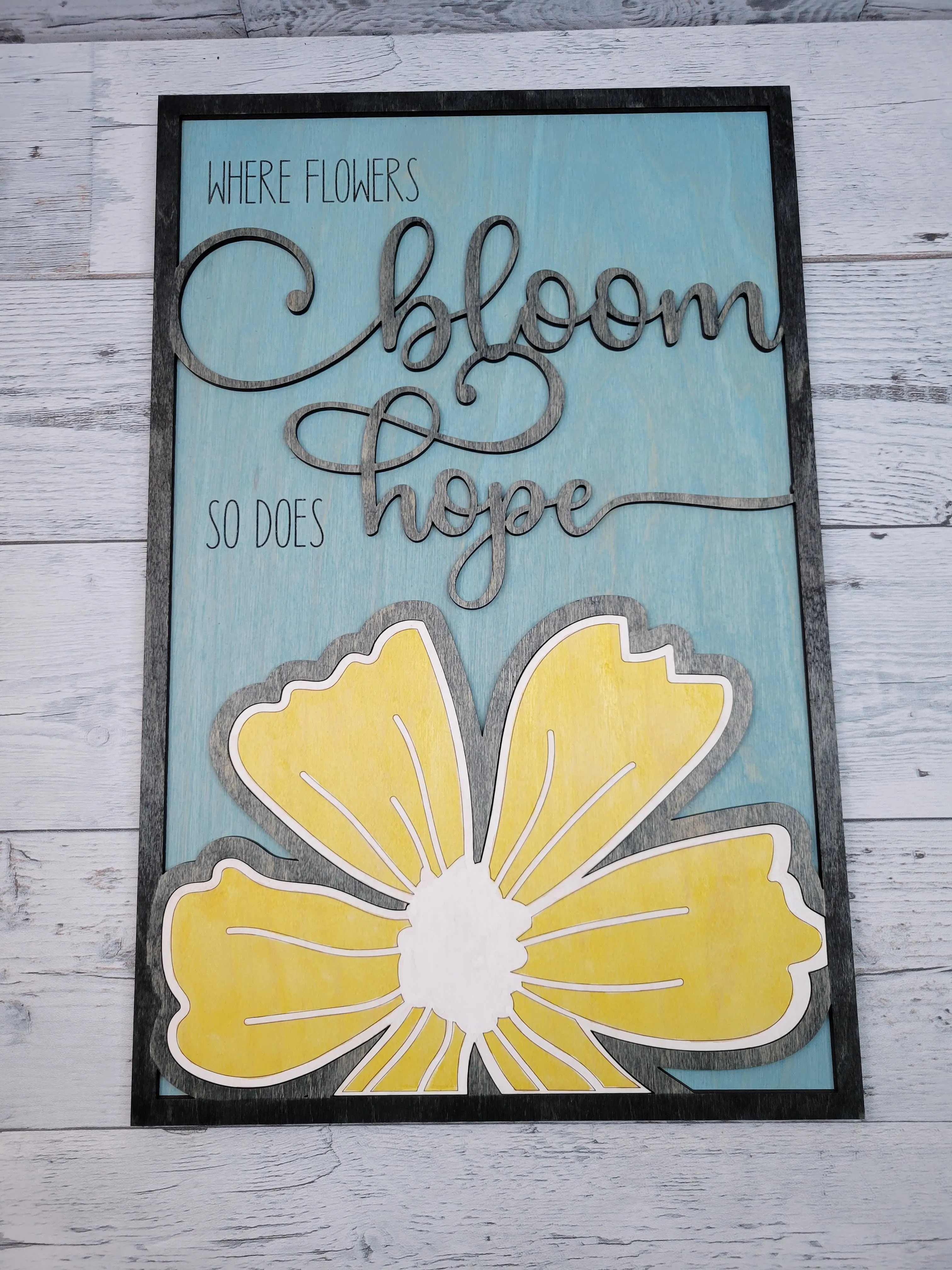 Where Flowers Bloom There is Hope  SVG Laser Ready File